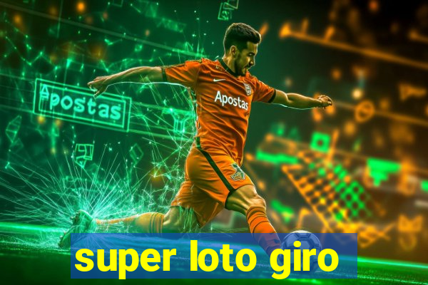 super loto giro